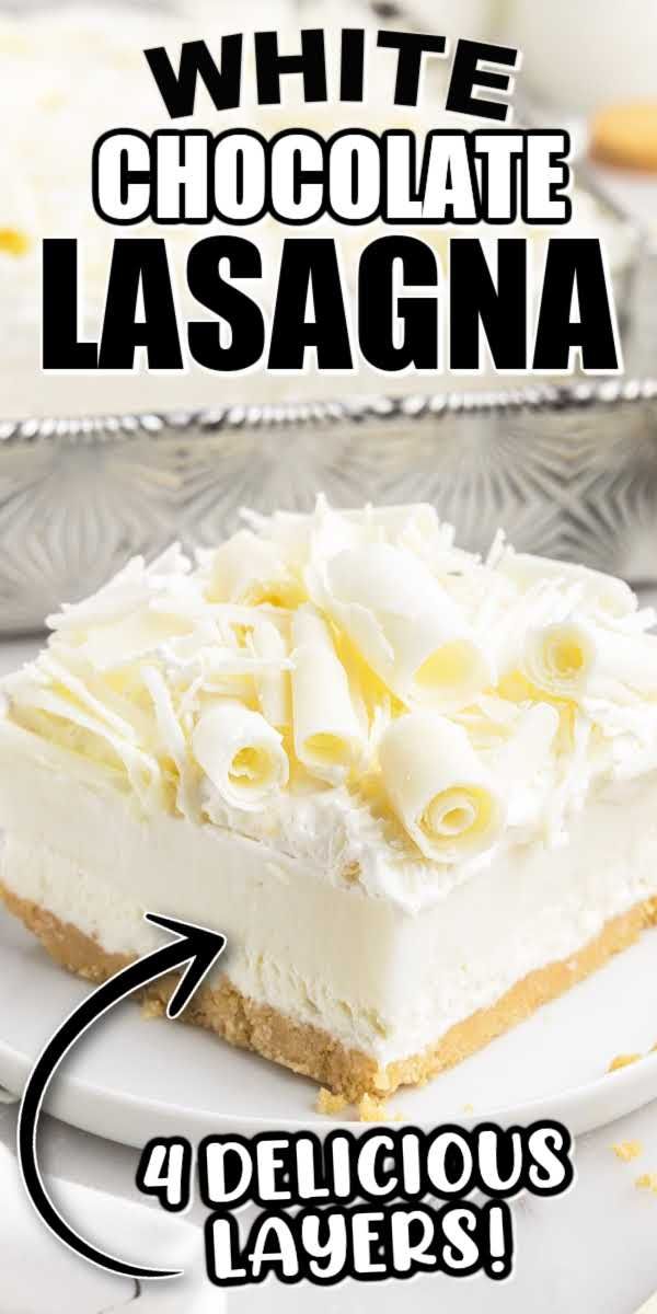 a white chocolate lasagna on a plate with the words, 4 delicious layers