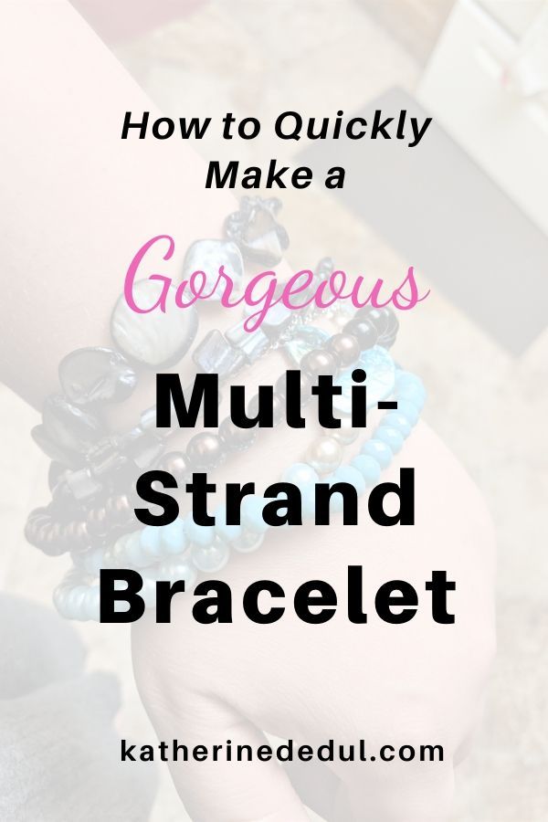 a woman's arm with the words how to quickly make a gorgeous multi strand bracelet