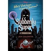 the book cover for suddenly super by ben calotta, with an image of a