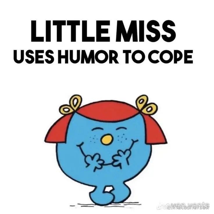 the little miss uses humor to cope