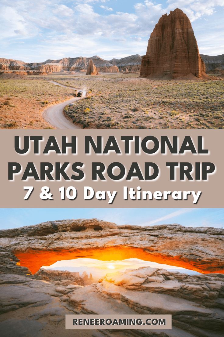 the utah national parks road trip 7 and 10 day itinerary with text overlay