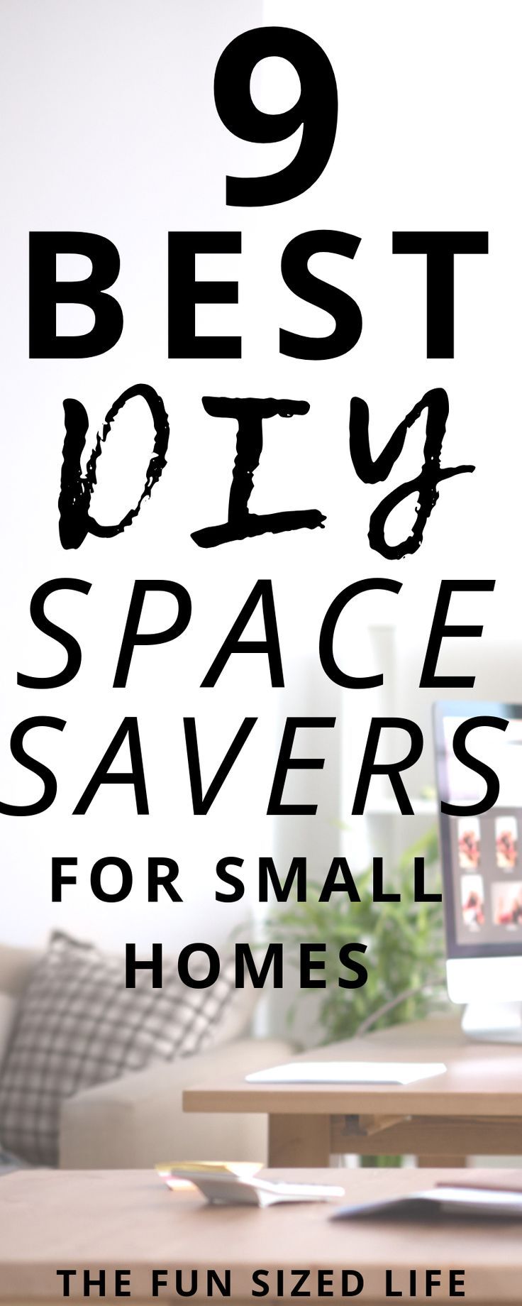 the words 9 best diy space savers for small homes are shown in black