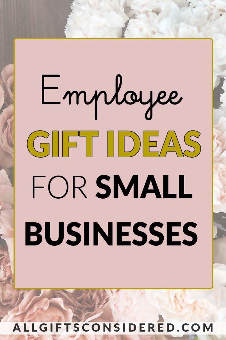 flowers with the words employee gift ideas for small businesses