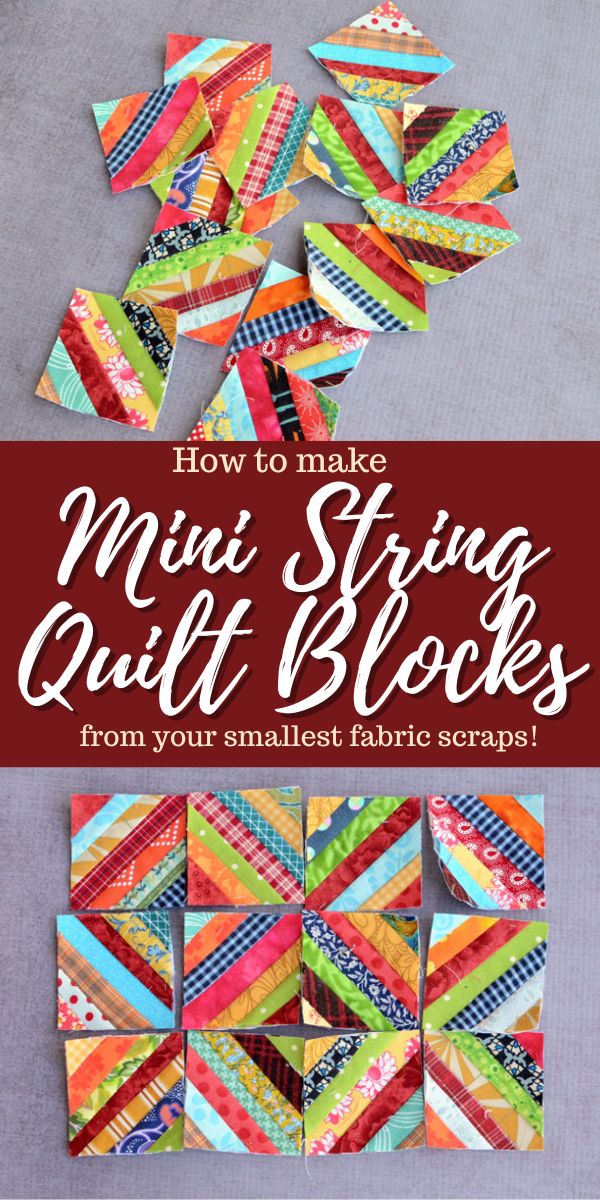 how to make mini - string quilt blocks from your smallest fabric scraps with instructions