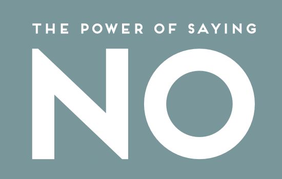 the power of saying no on a blue background with white text that reads,'the power of saying no '