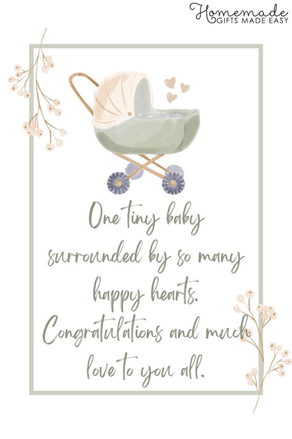 a card with the words, one tiny baby surrounded by so many happy hearts congratulations and much love to you all