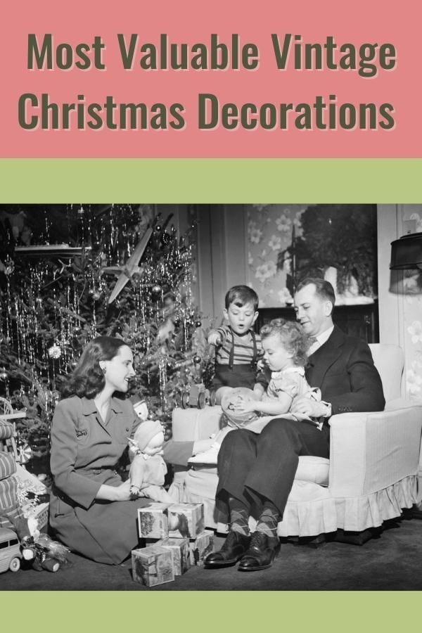 the cover of most valuable vintage christmas decorations, with an image of a family sitting in front of a christmas tree