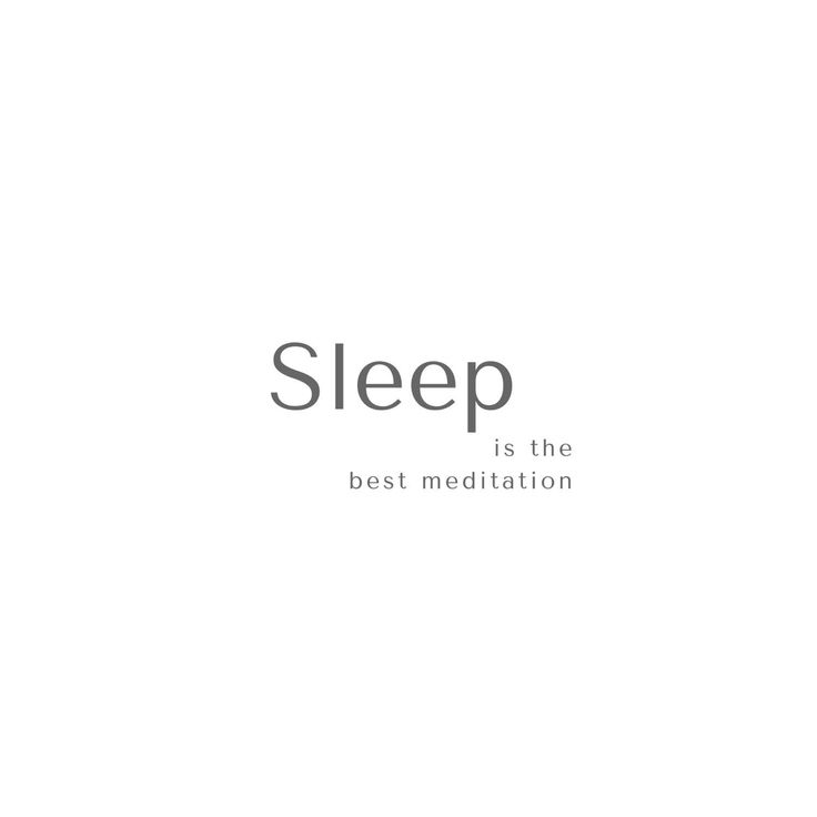 the text sleep is the best meditation