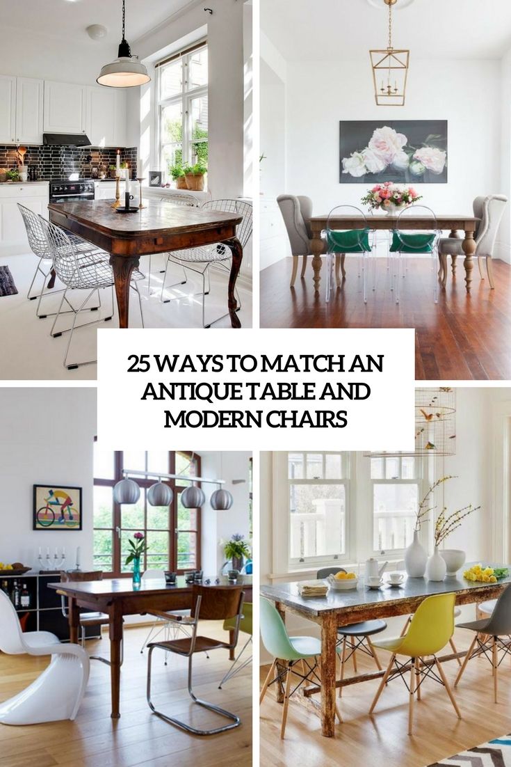 25 ways to match an antique table and modern chairs