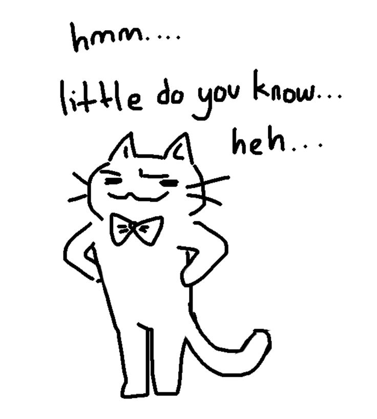 silly cat wears bow tie and plots Something To Doodle, Cool Cat Doodle, What Do I Give Off, Skrunkly Cat Drawing, Silly Little Drawings, Funny Little Doodles, Funny Cat Drawings, Silly Cat Art, Funny Cats Drawing