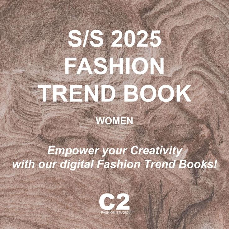 Fashion Trends Forecast: Spring Summer 2025. Key Directions for Womenswear Design - C2 Fashion Studio Fashion Trend Book, Design Color Trends, Spring Summer Fashion Trends, Fashion Trend Forecast, Color Forecasting, Color Trends Fashion, Digital Fashion, Fashion Forecasting, Spring Summer Trends