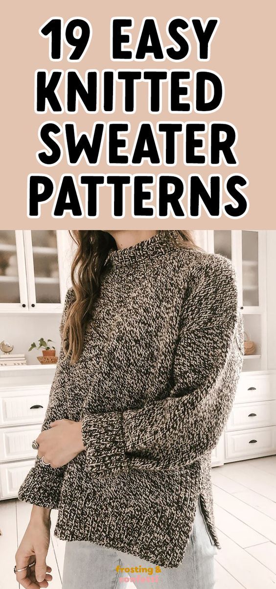 a woman wearing a sweater with the text 19 easy knitted sweater patterns