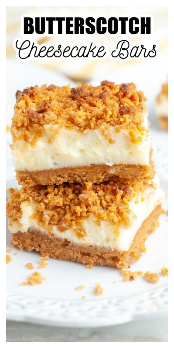 two pieces of cheesecake bars stacked on top of each other with the words butterscotch cheesecake bars