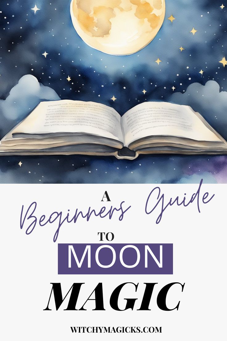 an open book with the words beginners guide to moon magic on it and a full moon