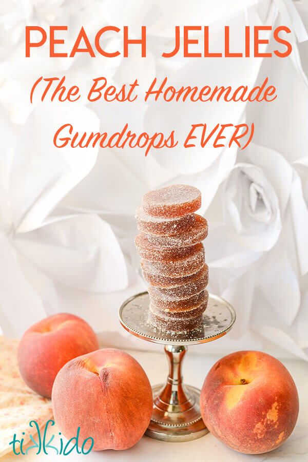 peach jellies stacked on top of each other with the words, the best homemade gumdrops ever