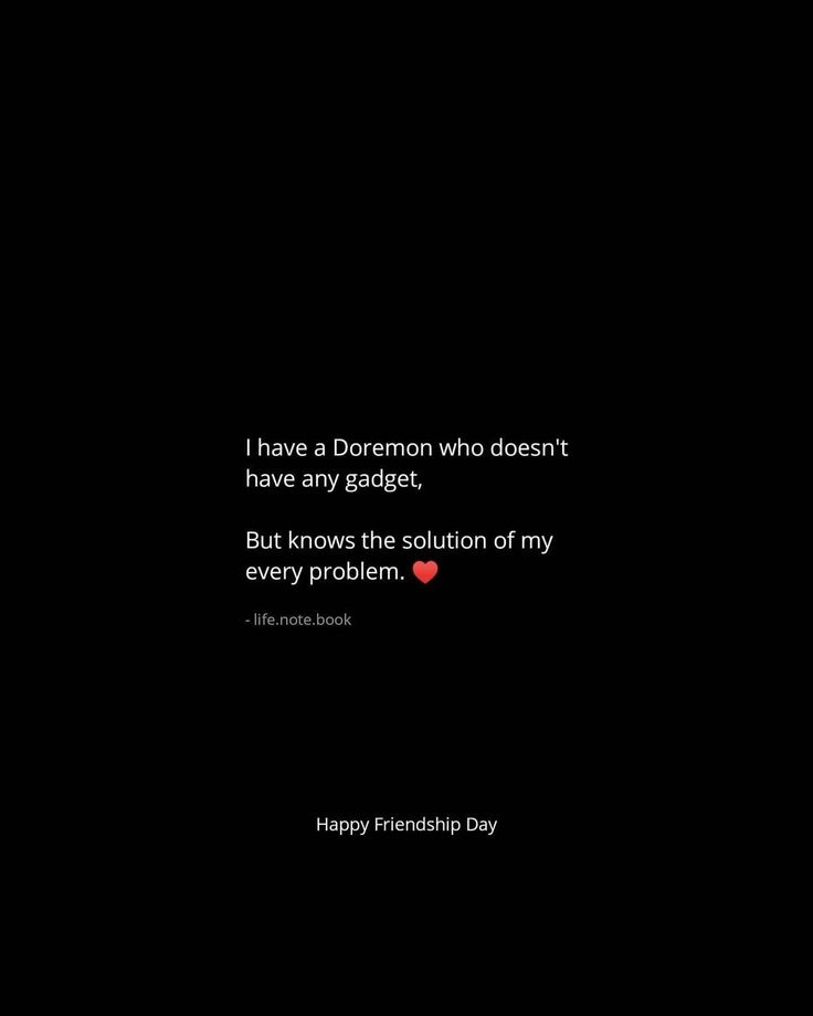 a black background with a red heart and the words i have a person who doesn't have any gadget, but knows the solution of my every problem