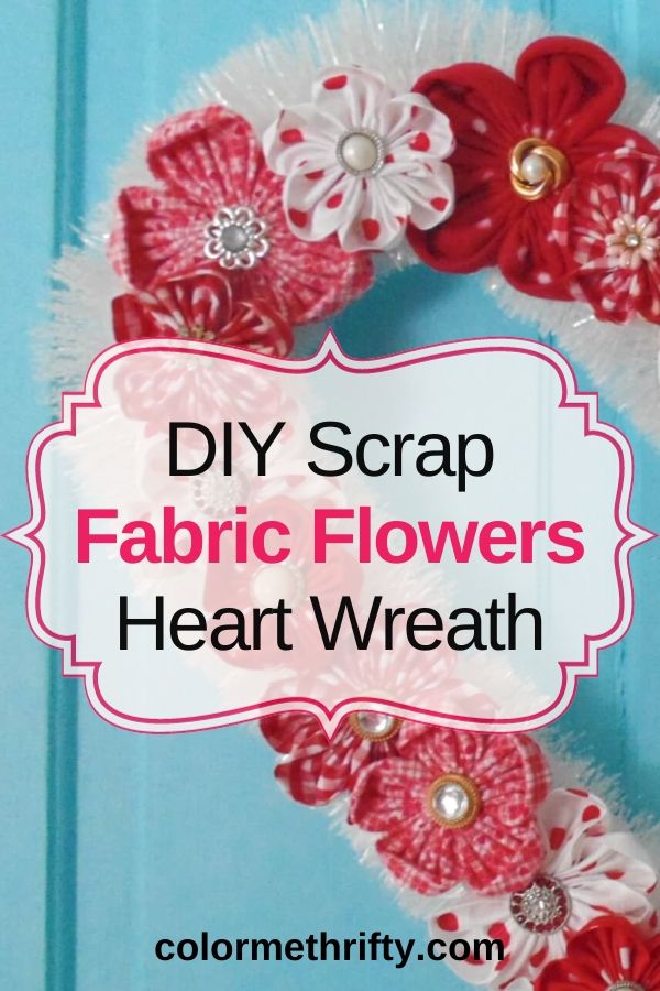 a wreath made out of fabric flowers with the words diy scrap fabric flowers heart wreath