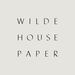 wildehousepaper