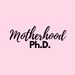 motherhoodphdfamily