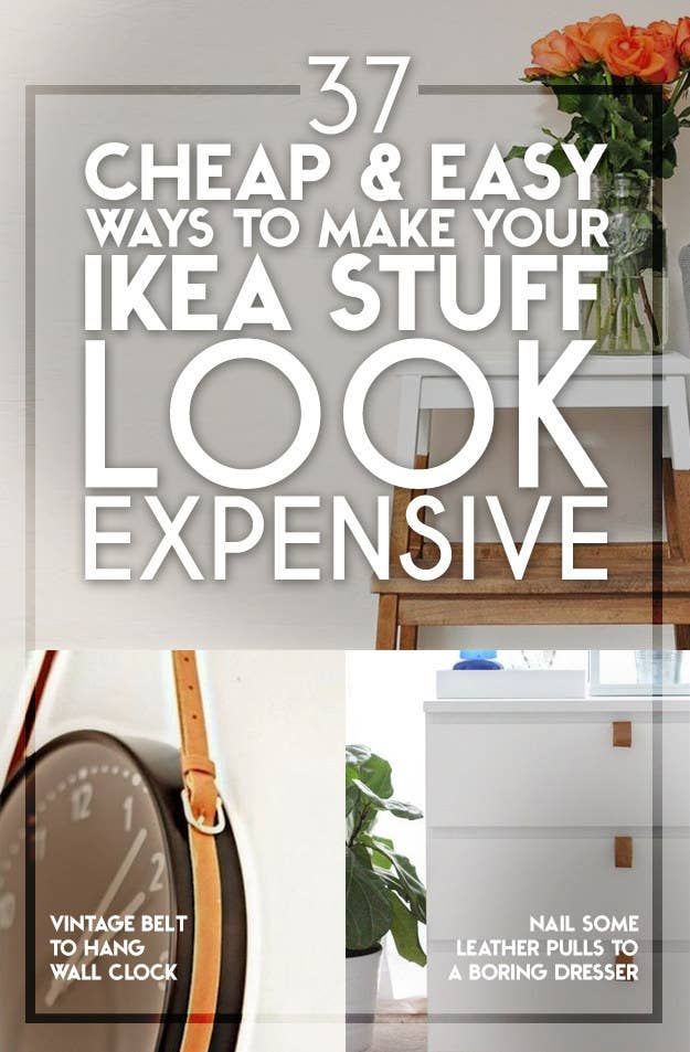 Cheap Ways To Make Ikea Stuff From Plain To Expensive Looking