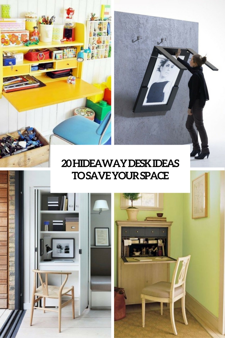 hideaway desk ideas to save your space