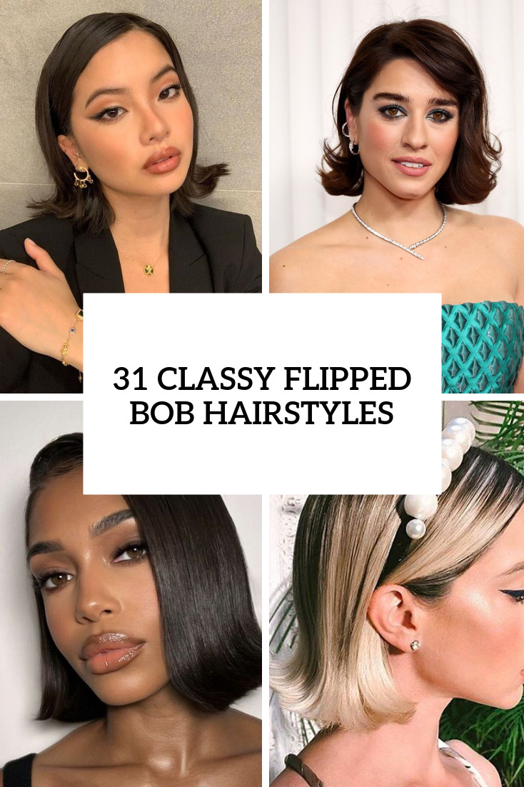 31 Classy Flipped Bob Hairstyles