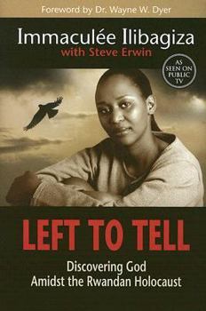Hardcover Left to Tell: Discovering God Amidst the Rwandan Holocaust Book