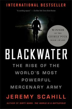 Paperback Blackwater: The Rise of the World's Most Powerful Mercenary Army Book