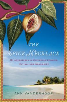 Paperback Spice Necklace: My Adventures in Caribbean Cooking, Eating, and Island Life Book