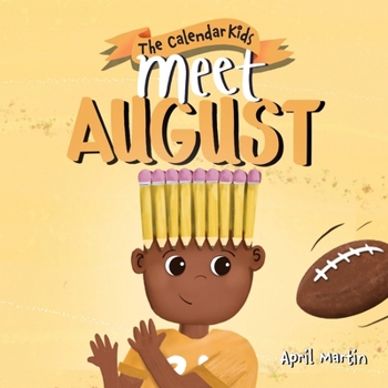 Paperback Meet August: a children's book that celebrates end of summer traditions, friendship, and getting ready for a new school year Book