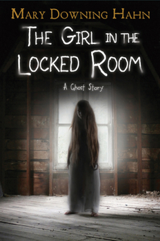 Hardcover The Girl in the Locked Room: A Ghost Story Book