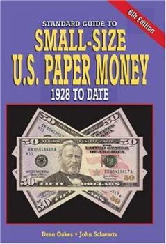 Paperback Standard Guide to Small-Size U.S. Paper Money: 1928 to Date Book