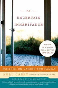 Paperback An Uncertain Inheritance: Writers on Caring for Family Book