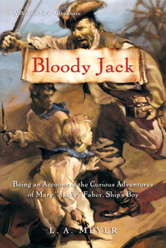 Paperback Bloody Jack: Being an Account of the Curious Adventures of Mary "Jacky" Faber, Ship's Boy Book