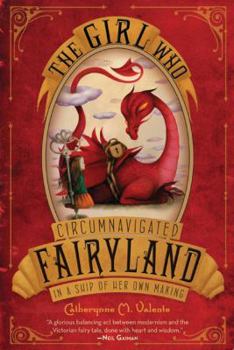 Hardcover The Girl Who Circumnavigated Fairyland in a Ship of Her Own Making Book