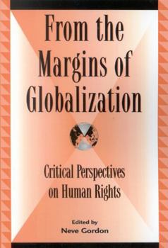 Paperback From the Margins of Globalization: Critical Perspectives on Human Rights Book