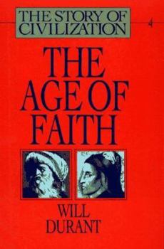 The Age of Faith (Story of Civilization 4) - Book #4 of the Story of Civilization