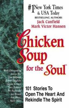 Paperback Chicken Soup for the Soul: 101 Stories to Open the Heart and Rekindle the Spirit [Large Print] Book