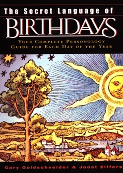 Hardcover The Secret Language of Birthdays: Personology Profiles for Each Day of the Year Book