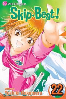 Skip Beat!, Vol. 22 - Book #22 of the Skip Beat!