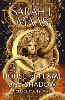 House of Flame and Shadow - Book #3 of the Crescent City