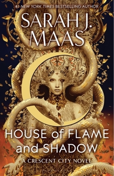 House of Flame and Shadow - Book #3 of the Crescent City