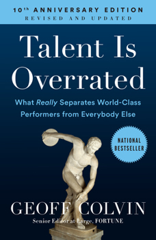 Paperback Talent Is Overrated: What Really Separates World-Class Performers from Everybody Else Book