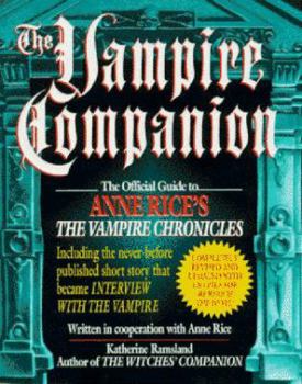 Paperback The Vampire Companion: The Official Guide to Anne Rice's the Vampire Chronicles Book