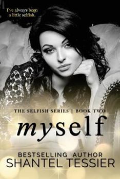 Myself - Book #2 of the Selfish