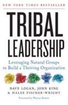 Paperback Tribal Leadership: Leveraging Natural Groups to Build a Thriving Organization Book