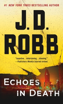 Mass Market Paperback Echoes in Death: An Eve Dallas Novel Book