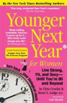 Paperback Younger Next Year for Women: Live Strong, Fit, and Sexy - Until You're 80 and Beyond Book