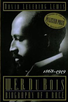 Paperback W. E. B. Du Bois: Biography of a Race, 1868-1919 Book