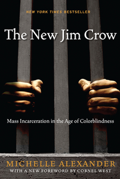 Hardcover The New Jim Crow: Mass Incarceration in the Age of Colorblindness Book